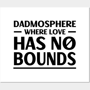 Father's Day Gift Dadmosphere Where Love Has No Bounds Daddy Posters and Art